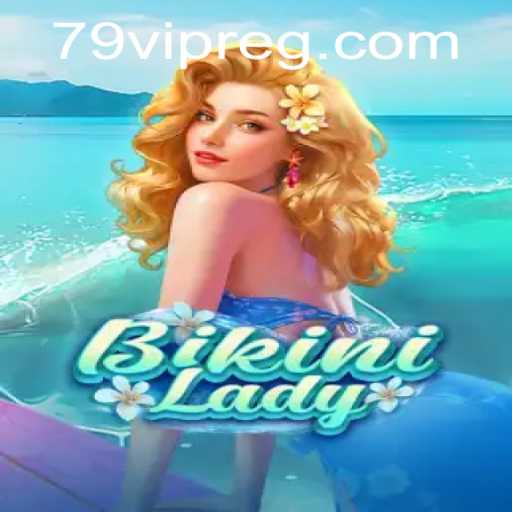 Descubra o Novo Jogo: BikiniLady e as Regras de 79vip